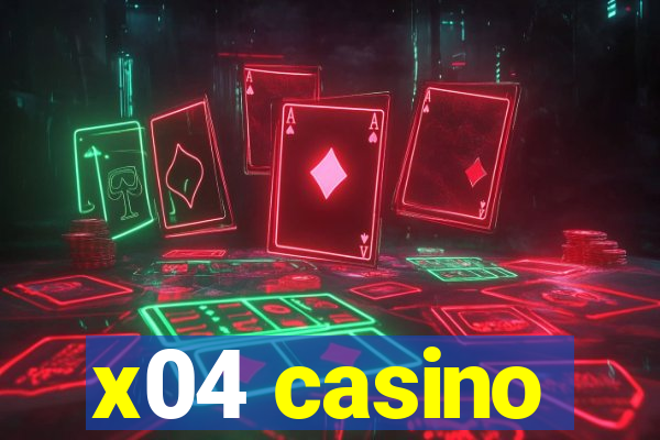 x04 casino